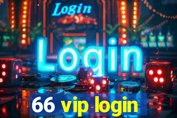 66 vip login